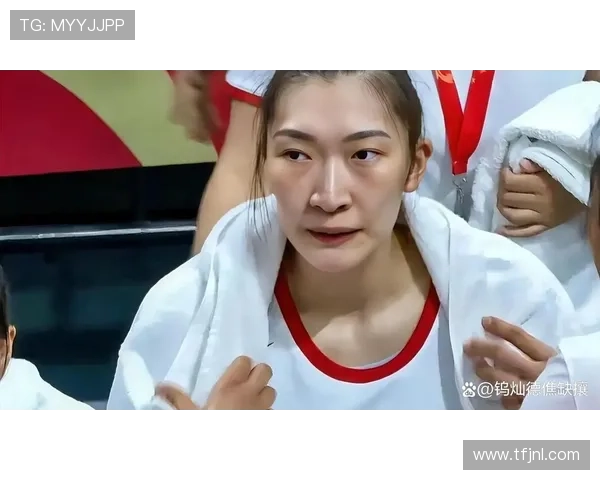 中国女篮锋线球员状态全面分析及其在国际赛场表现的影响 中国女篮锋线球员状态全面分析及其在国际赛场表现的影响